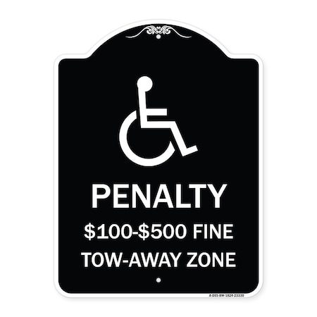 Signmission Penalty $100 $500 Fine Tow-Away Zone Heavy-Gauge Aluminum Sign, 24" x 18", BW-1824-23330 A-DES-BW-1824-23330